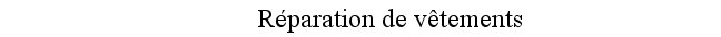 ADN324 60 rue Vaneau 75007 Paris Reparations de vêtements